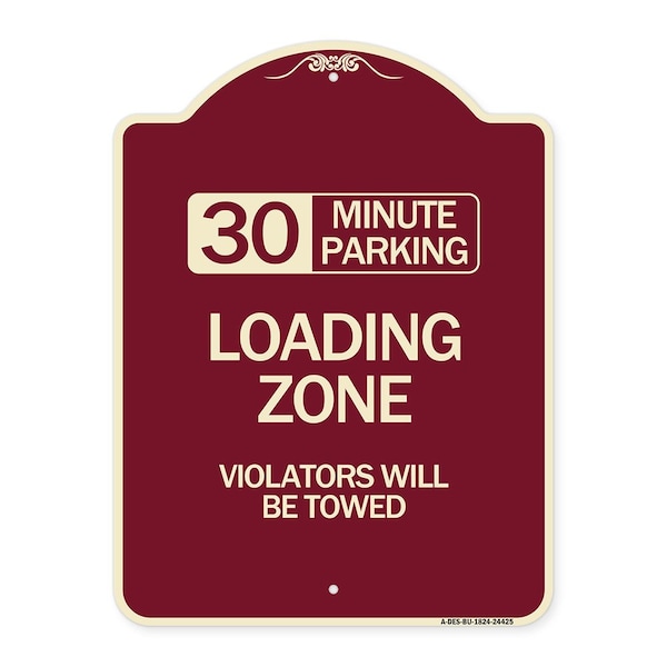 30 Minute Parking Loading Zone Violators Will Towed Heavy-Gauge Alum Sign, 24" x 18", BU-1824-24425